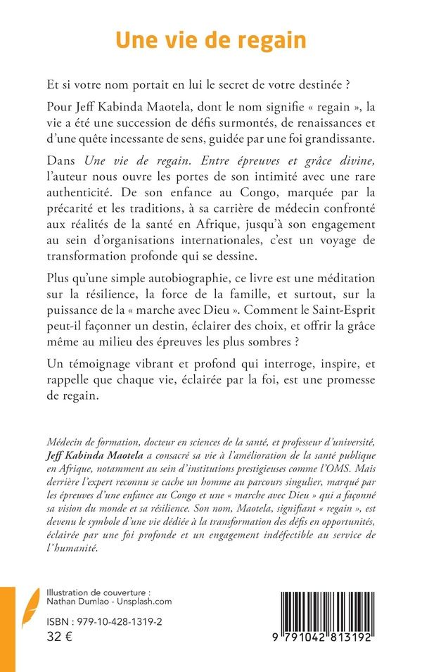 Quatrième de couverture de « UNE VIE DE REGAIN - ENTRE EPREUVES ET GRACE DIVINE »