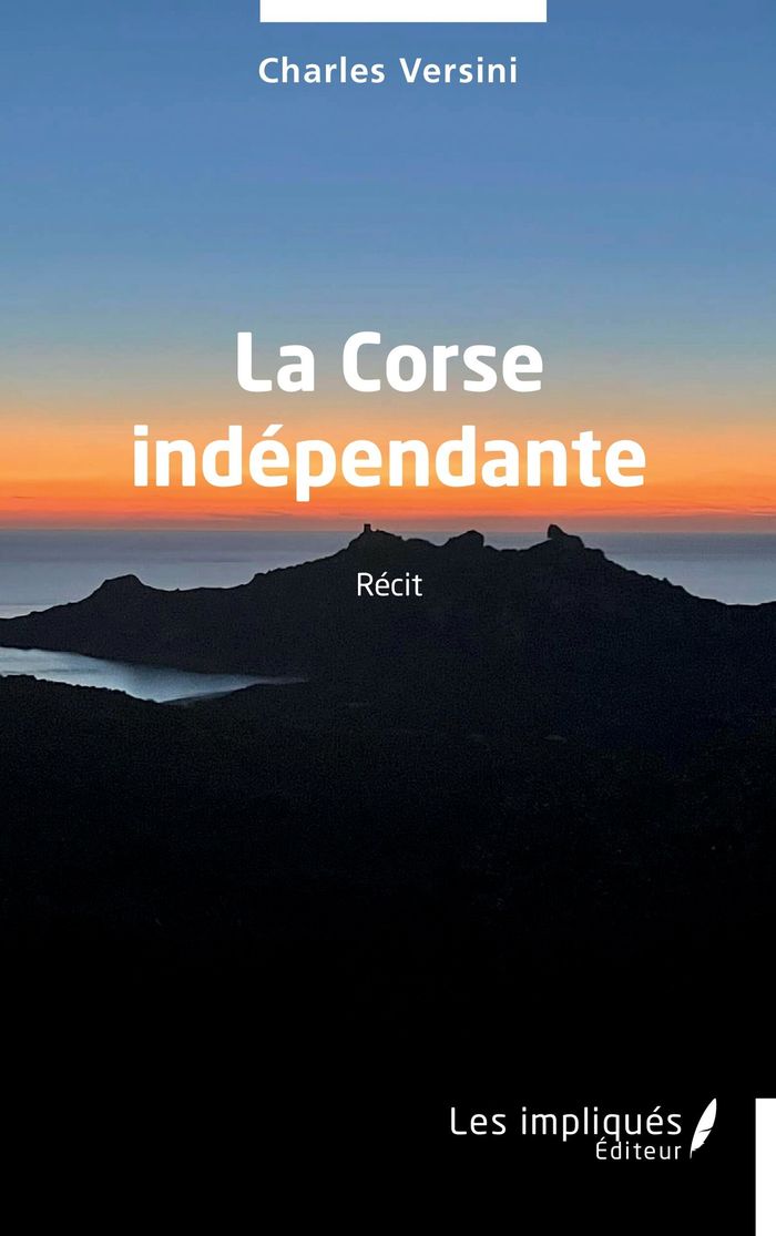 Couverture : La Corse indépendante : récit