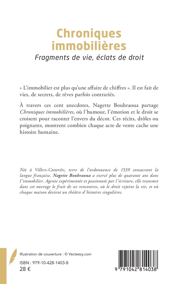 Quatrième de couverture de « CHRONIQUES IMMOBILIERES - FRAGMENTS DE VIE, ECLATS DE DROIT »