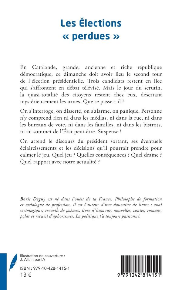 Quatrième de couverture de « LES ELECTIONS PERDUES - SATIRE EN DIX PARTI(E)S »
