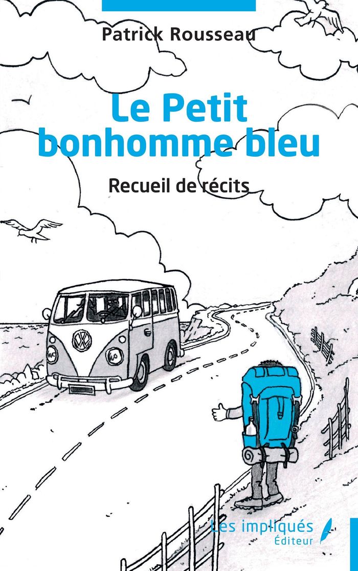 Couverture du livre « LE PETIT BONHOMME BLEU » de Patrick Rousseau, librairie Les Contes Infusés à Corte