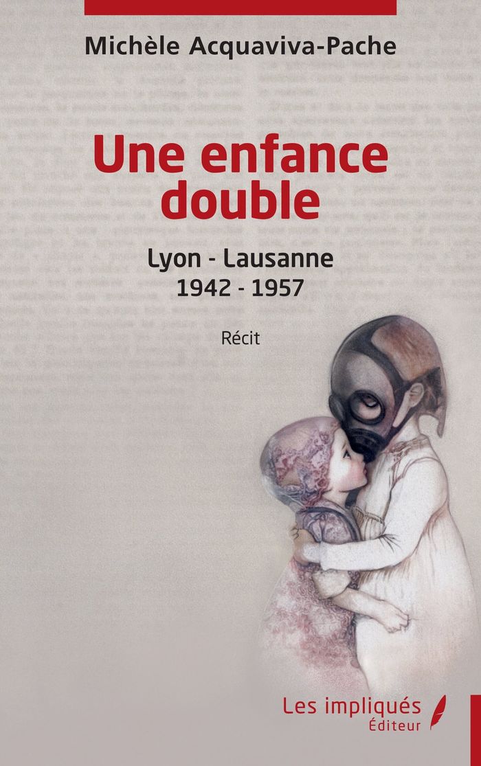 Couverture du livre « Une enfance double : Lyon-Lausanne, 1942-1957 », librairie Les Contes Infusés à Corte