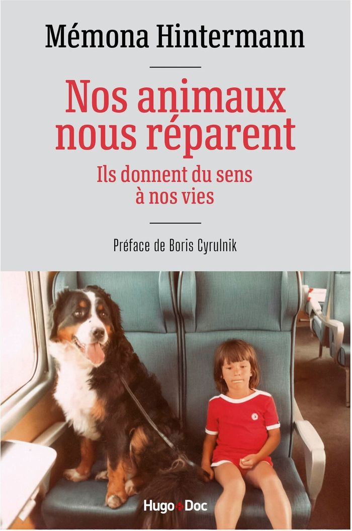 Couverture du livre « Nos animaux nous réparent : Ils donnent du sens à nos vies » de Mémona Hintermann, librairie Les Contes Infusés à Corte
