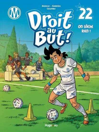 Couverture du livre « DROIT AU BUT - TOME 22 - "ON LACHE RIEN !" », librairie Les Contes Infusés à Corte