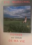 Couverture du livre « Voyage au coeur de ma vie » de Ève Marechal, librairie Les Contes Infusés à Corte