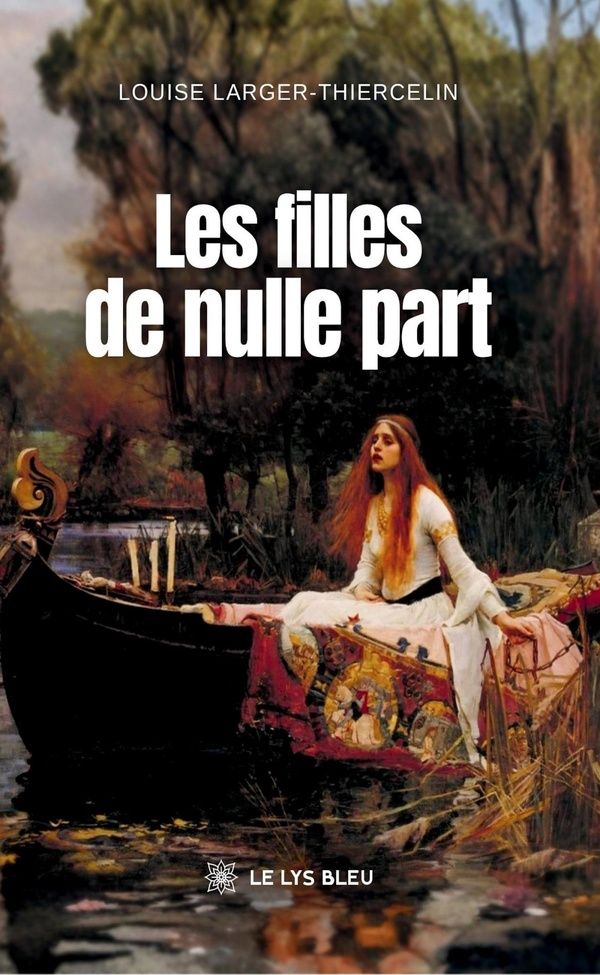 Couverture du livre « Les filles de nulle part : roman » de Louise Larger-Thiercelin, librairie Les Contes Infusés à Corte