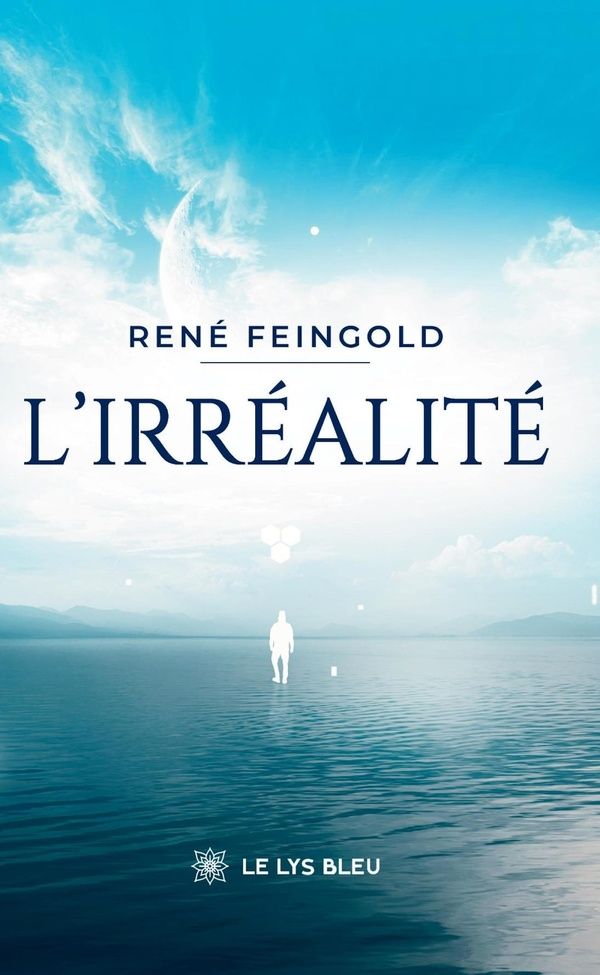 Couverture du livre « L'irréalité : recueil » de René Feingold, librairie Les Contes Infusés à Corte