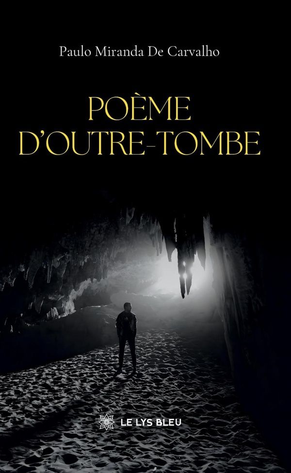 Couverture du livre « Poème d'outre-tombe : recueil » de Paulo Miranda de Carvalho, librairie Les Contes Infusés à Corte