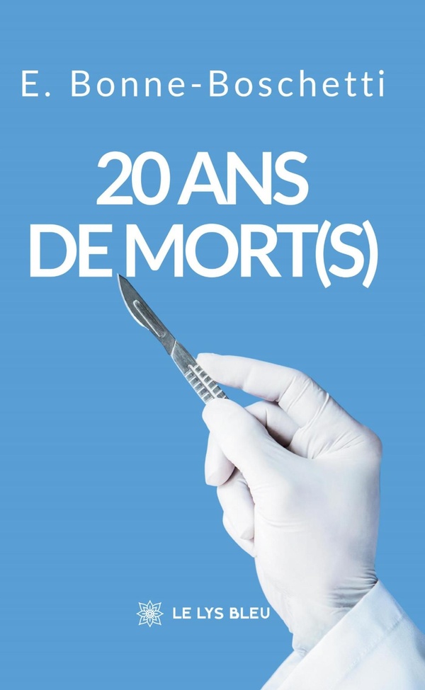 Couverture du livre « 20 ans de mort(s) » de E. Bonne-Boschetti, librairie Les Contes Infusés à Corte