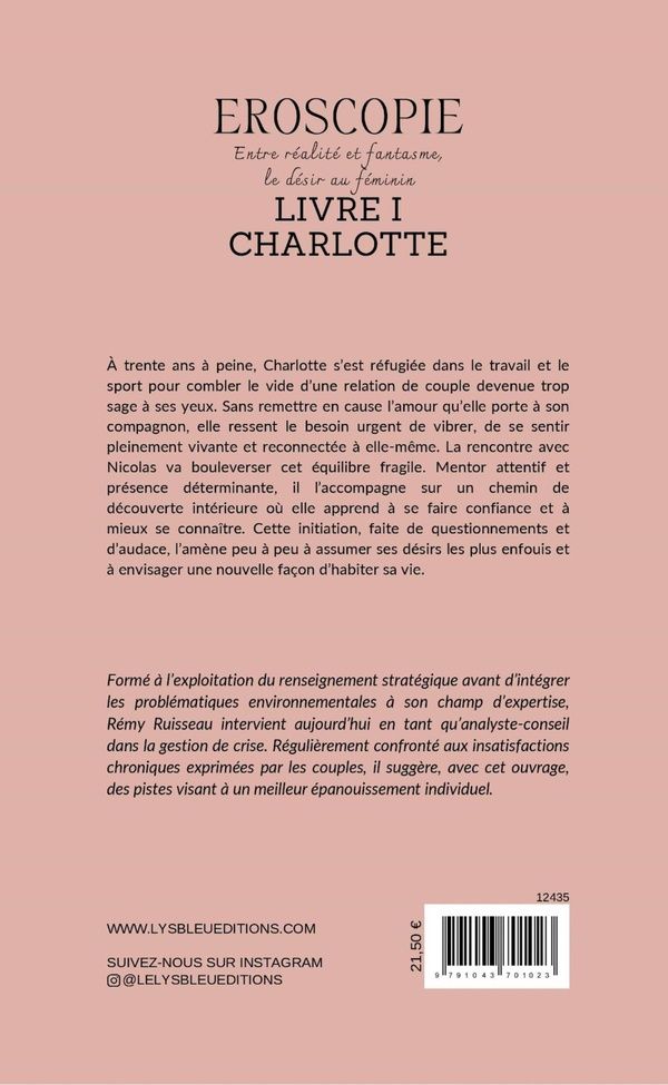 Quatrième de couverture de « Eroscopie : entre réalité et fantasme, le désir au féminin - Livre I - Charlotte - roman »