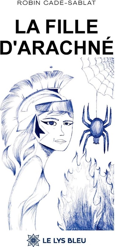 Couverture du livre « La fille d'Arachné : recueil » de Robin Cadé-Sablat, librairie Les Contes Infusés à Corte