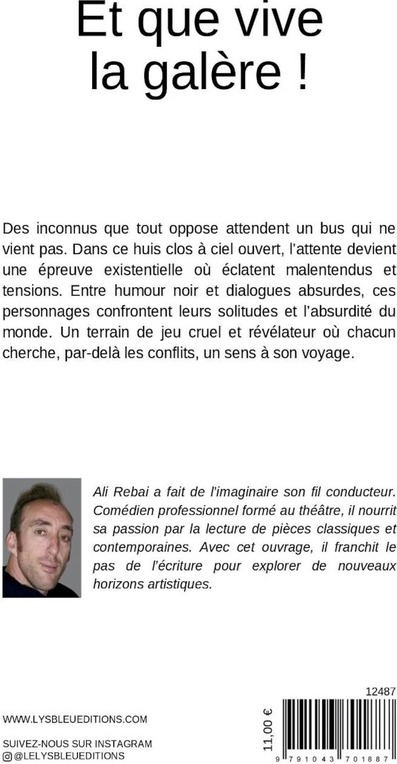 Quatrième de couverture de « Et que vive la galère ! : théâtre »