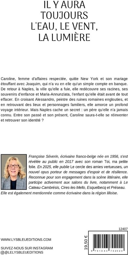 Quatrième de couverture de « Il y aura toujours l'eau, le vent, la lumière : roman »