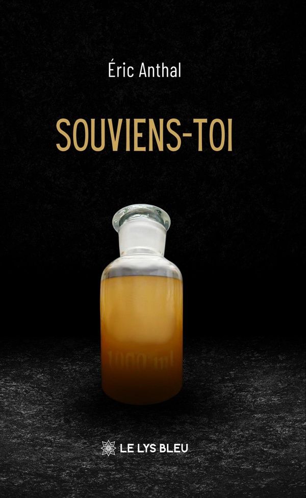 Couverture du livre « Souviens-toi : roman » de Éric Anthal, librairie Les Contes Infusés à Corte