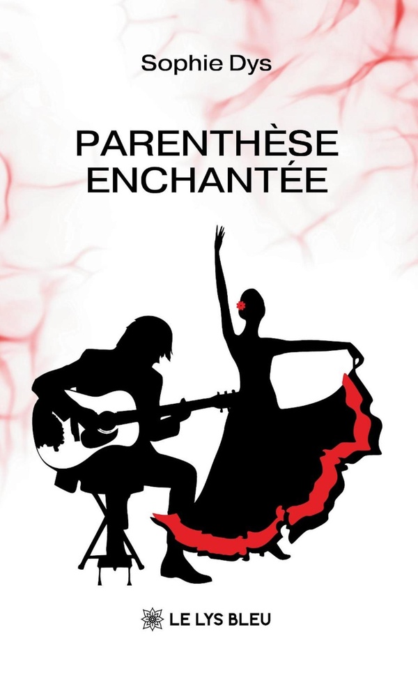 Couverture du livre « Parenthèse enchantée : roman » de Sophie Dys, librairie Les Contes Infusés à Corte