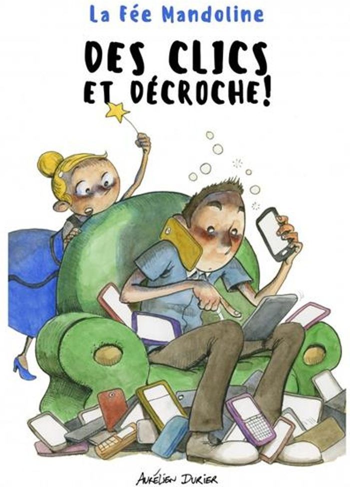 Couverture du livre « CLICS ET DECROCHE » de Mandoline (la) Fee, librairie Les Contes Infusés à Corte