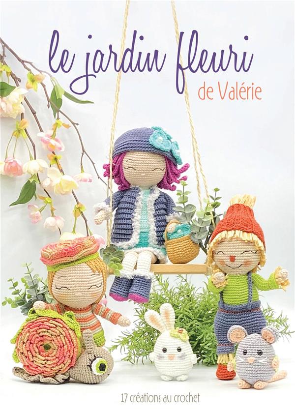 Couverture du livre « LE JARDIN FLEURI DE VALERIE - 17 CREATIONS AU CROCHET » de Filuncrochet Valerie, librairie Les Contes Infusés à Corte