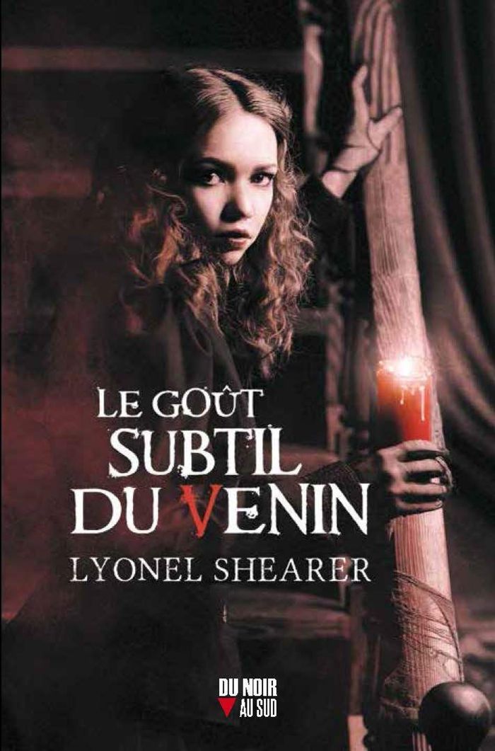 Couverture du livre « Le goût subtil du venin » de Lyonel Shearer, librairie Les Contes Infusés à Corte