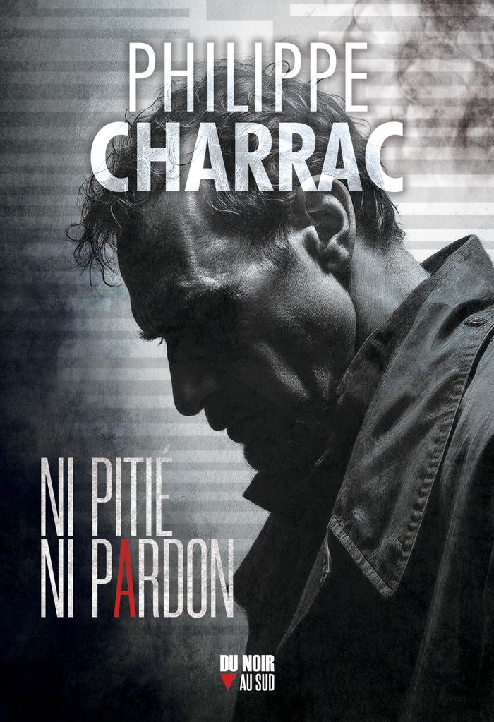 Couverture du livre « Ni pitié, ni pardon » de Philippe Charrac, librairie Les Contes Infusés à Corte