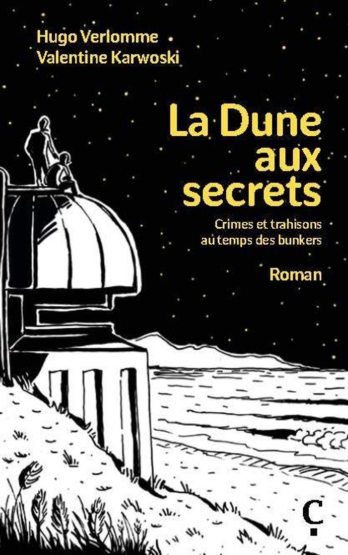 Couverture du livre « La dune aux secrets : crimes et trahisons au temps des bunkers » de Hugo Verlomme, librairie Les Contes Infusés à Corte
