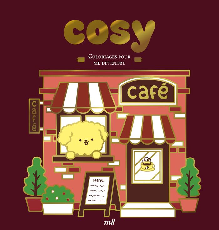 Couverture du livre « COSY - VERSION COLLECTOR - COLORIAGES POUR ME DETENDRE - 96 COLORIAGES D'ART-THERAPIE POUR ME DETEND », librairie Les Contes Infusés à Corte