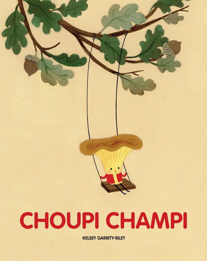 Couverture du livre « CHOUPI CHAMPI » de Kelsey Garrity-Riley, librairie Les Contes Infusés à Corte