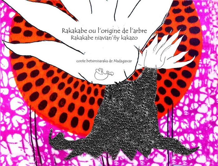 Couverture du livre « RAKAKABE OU L'ORIGINE DE L'ARBRE » de Babity/ravaloson, librairie Les Contes Infusés à Corte
