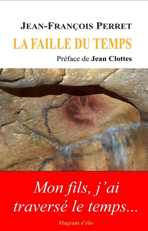 Couverture du livre « LA FAILLE DU TEMPS, PREFACE DE JEAN CLOTTES », librairie Les Contes Infusés à Corte