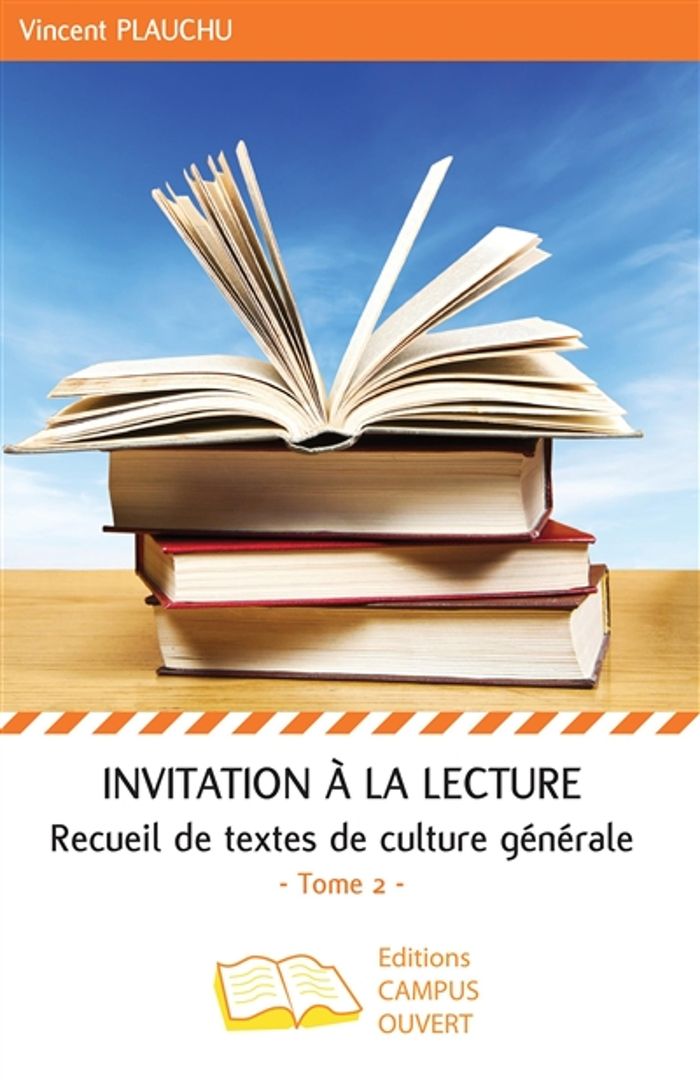 Couverture du livre « INVITATION A LA LECTURE (TOME 2) - VOL02 - RECUEIL DE TEXTES DE CULTURE GENERALE » de Vincent Plauchu, librairie Les Contes Infusés à Corte