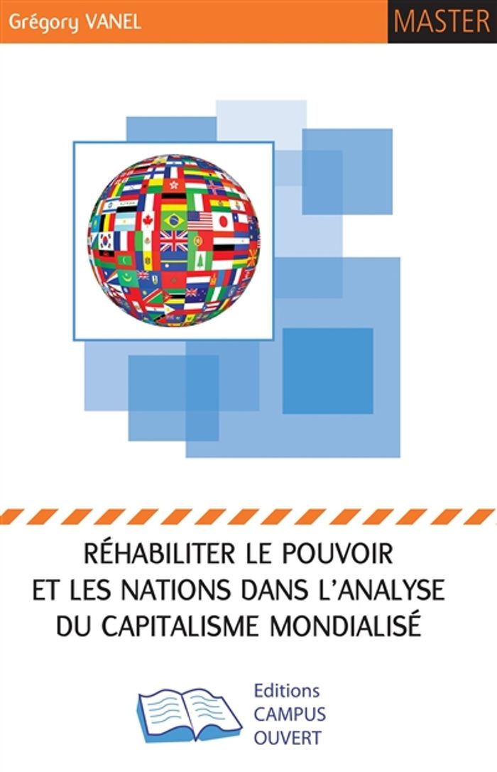 Couverture du livre « REHABILITER LE POUVOIR ET LES NATIONS DANS L'ANALYSE DU CAPITALISME MONDIALISE » de Xxx, librairie Les Contes Infusés à Corte