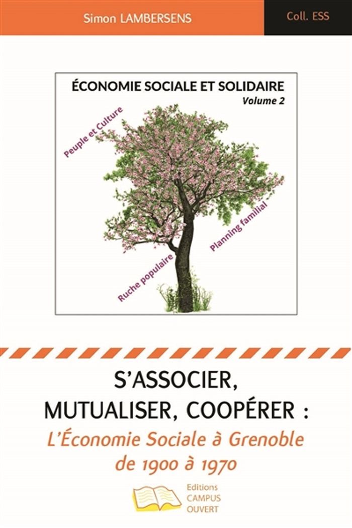Couverture du livre « S'ASSOCIER, MUTUALISER, COOPERER - L'ECONOMIE SOCIALE A GRENOBLE DE 1900 A 1970 » de Simon Lambersens, librairie Les Contes Infusés à Corte