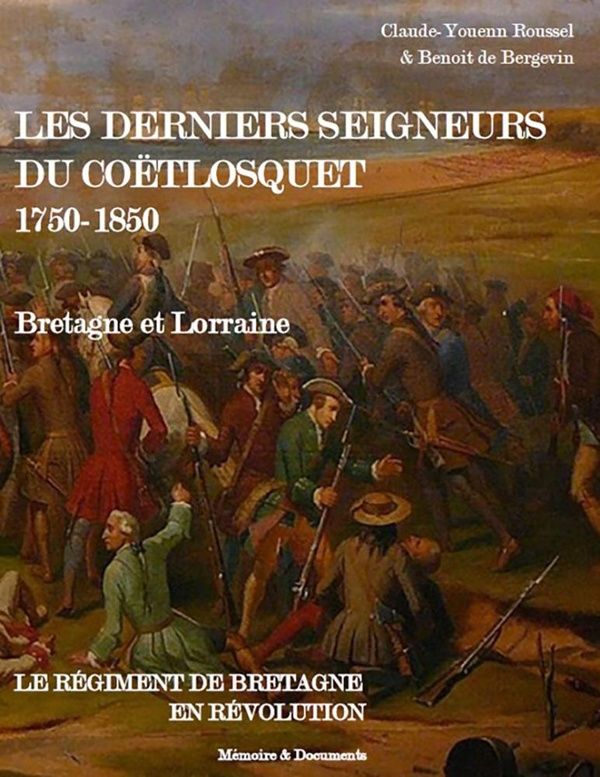 Couverture du livre « lesDerniers seigneurs du Coêtlosquet 1750-1850 : le régiment de Bretagne en révolution » de Claude Youenn ROUSSEL, librairie Les Contes Infusés à Corte