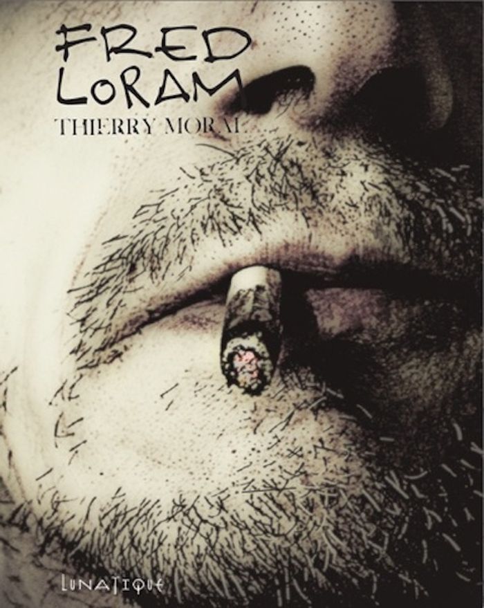 Couverture du livre « FRED LORAM » de Thierry Moral, librairie Les Contes Infusés à Corte