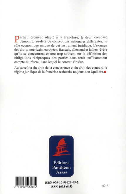 Quatrième de couverture de « LA FRANCHISE AU CARREFOUR DU DROIT DE LA CONCURRENCE ET DU DROIT DES CONTRATS - ETATS-UNIS, UNION EU »