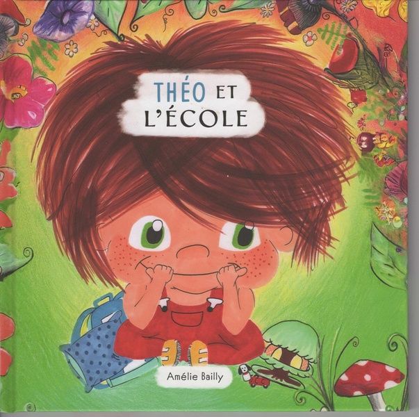 Couverture du livre « Théo et l'école ! » de Amélie Bailly, librairie Les Contes Infusés à Corte