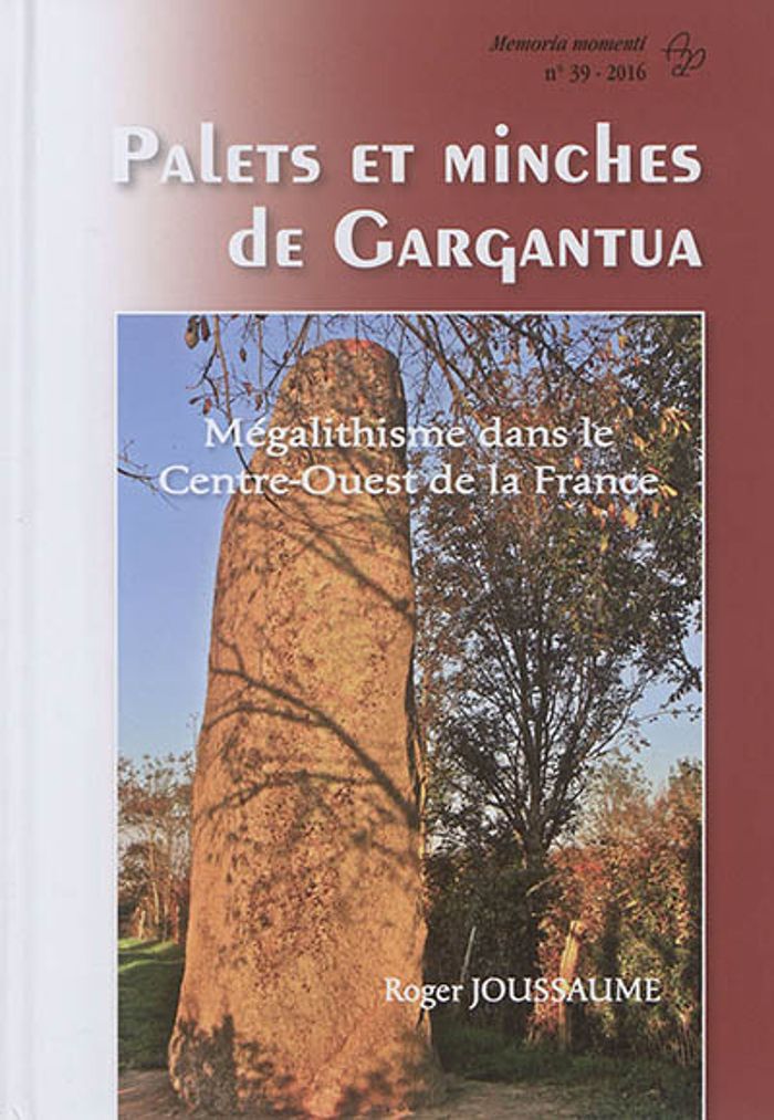 Couverture du livre « PALETS ET MINCHES DE GARGANTUA. MEGALITHISME DANS LE CENTRE-OUEST DE LA FRANCE » de Joussaume Roger, librairie Les Contes Infusés à Corte