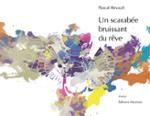 Couverture du livre « UN SACARABEE BRUISSANT DU REVE » de Pascal Revault, librairie Les Contes Infusés à Corte