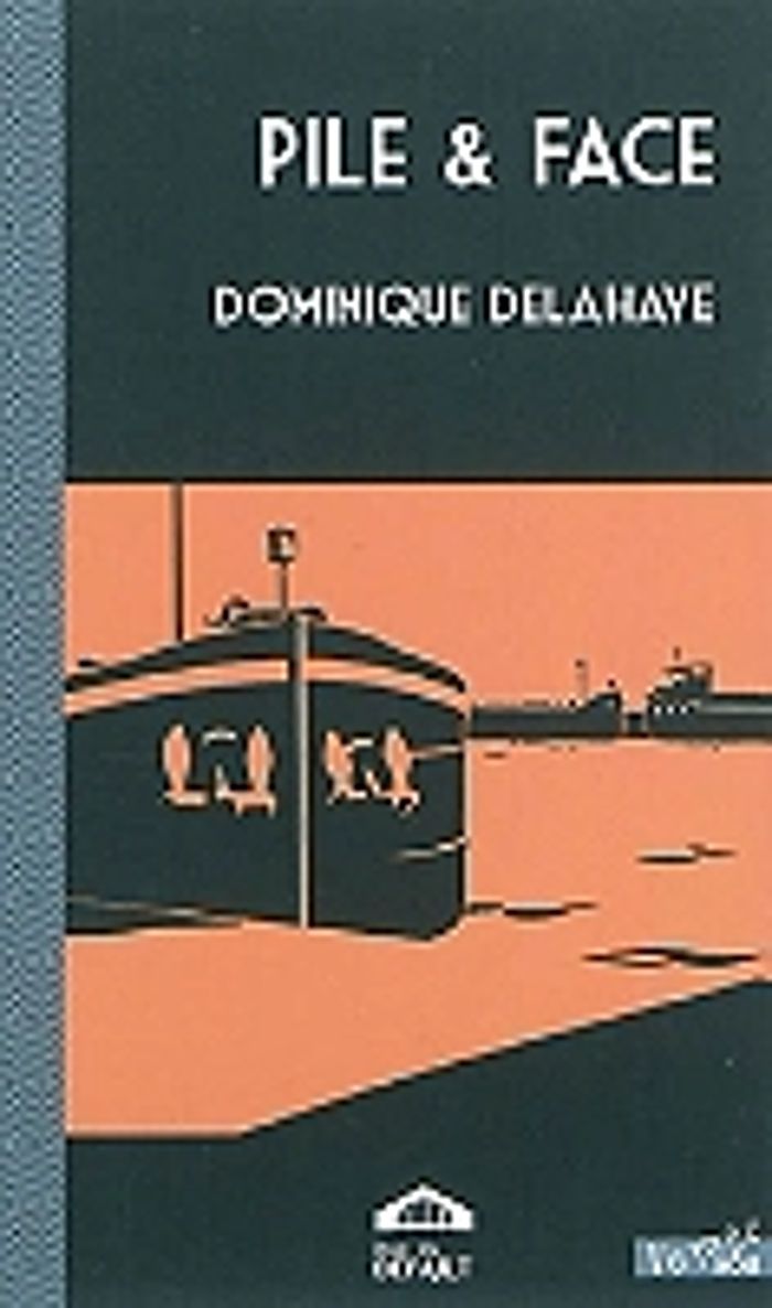 Couverture du livre « PILE ET FACE » de Dominique Delahaye, librairie Les Contes Infusés à Corte