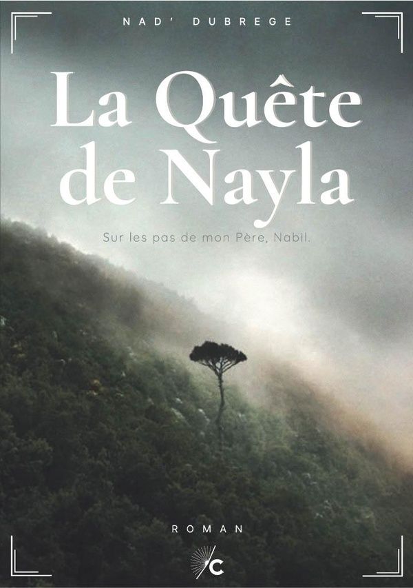 Couverture du livre « La quête de Nayla : roman » de Nad' Dubrege, librairie Les Contes Infusés à Corte