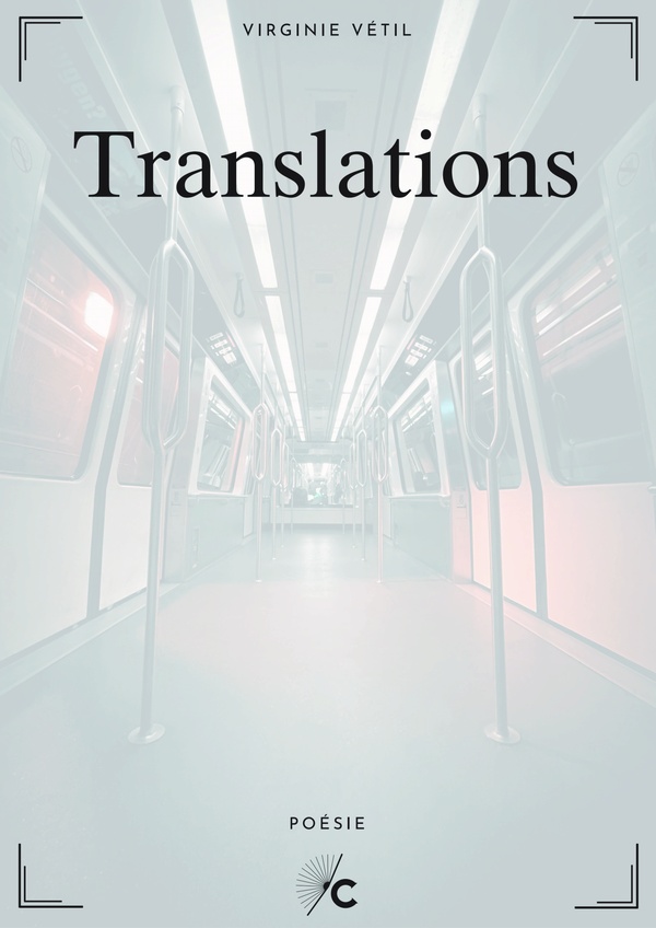 Couverture du livre « Translations : poésie » de Virginie Vétil, librairie Les Contes Infusés à Corte