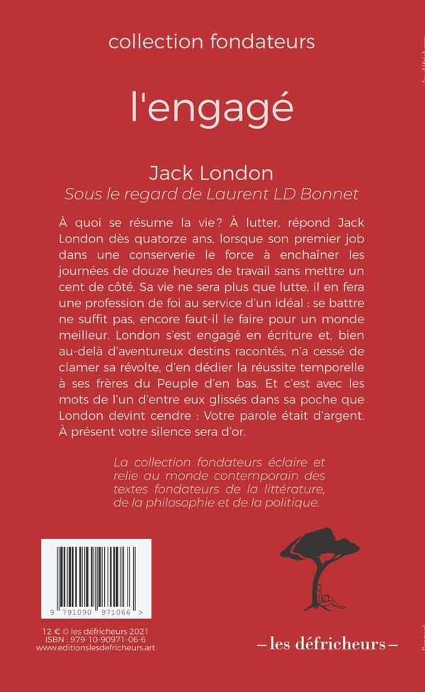 Quatrième de couverture de « L'ENGAGE - JACK LONDON SOUS LE REGARD DE LAURENT LD BONNET »