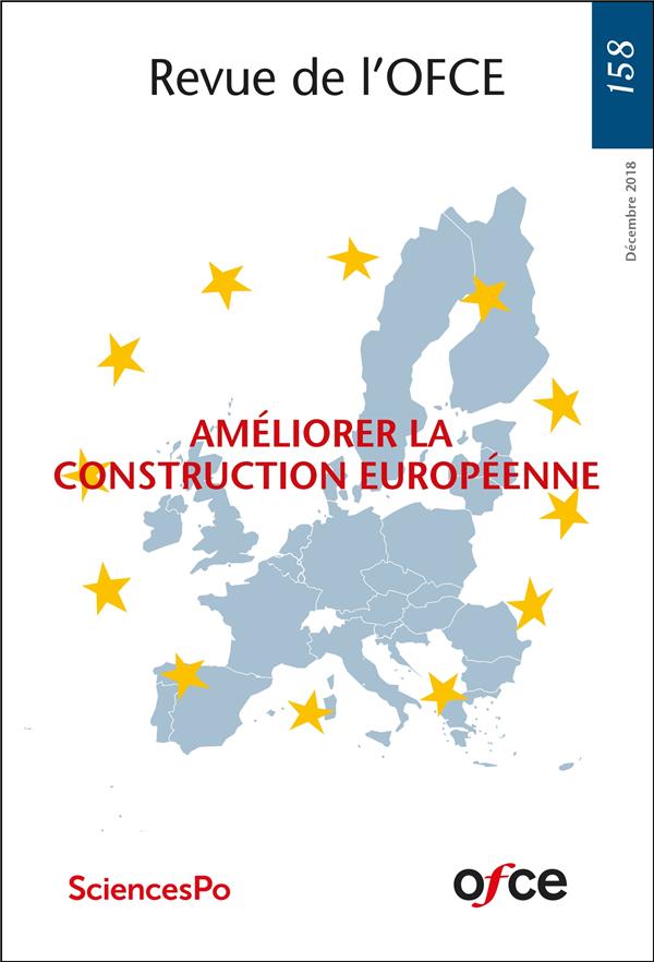 Couverture du livre « REVUE DE L'OFCE N 158 - AMELIORER LA CONSTRUCTION EUROPEENNE » de Ofce, librairie Les Contes Infusés à Corte