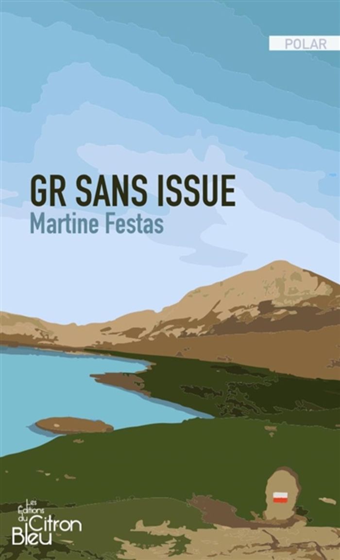 Couverture du livre « GR SANS ISSUE » de Martine Festas, librairie Les Contes Infusés à Corte