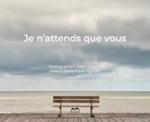 Couverture du livre « Je n'attends que vous » de Alain Tigoulet, librairie Les Contes Infusés à Corte