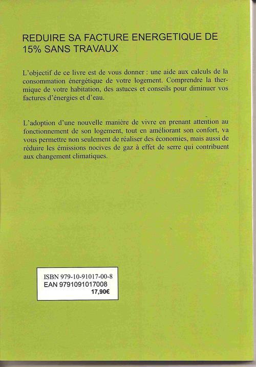 Quatrième de couverture de « REDUIRE SA FACTURE ENERGETIQUE DE 15% SANS TRAVAUX »
