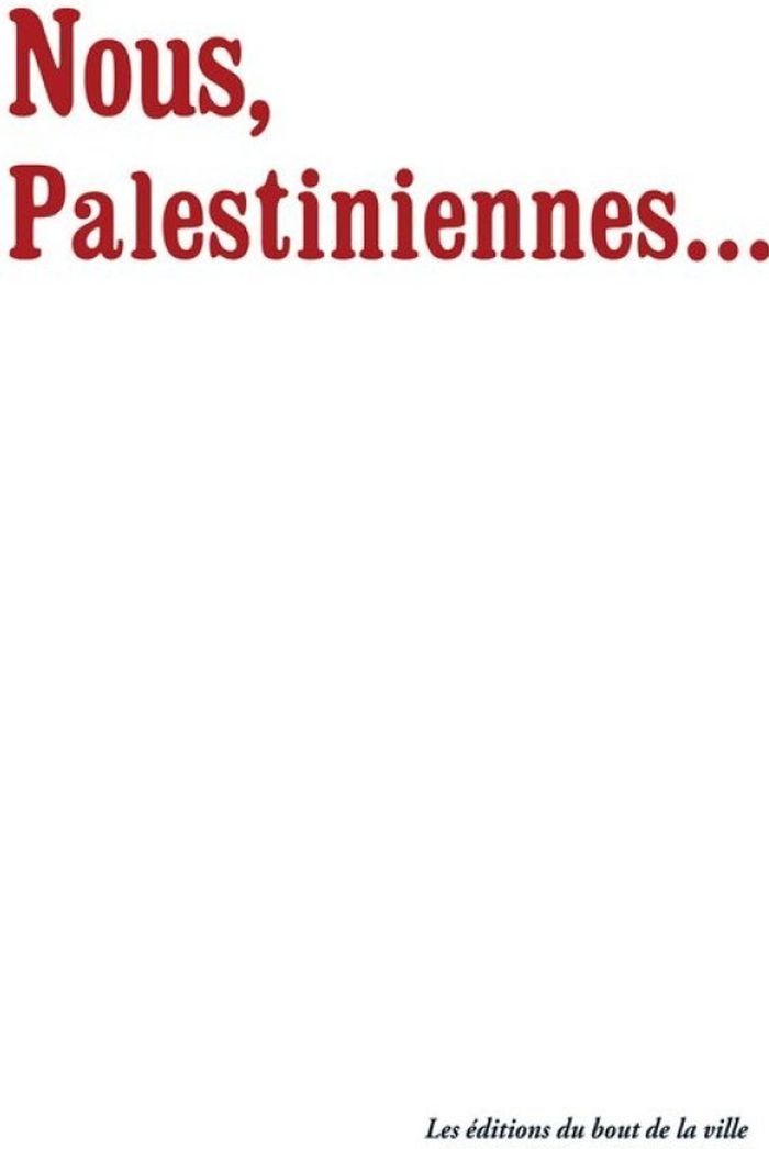Couverture du livre « NOUS, PALESTINIENNESAE » de Xxx, librairie Les Contes Infusés à Corte