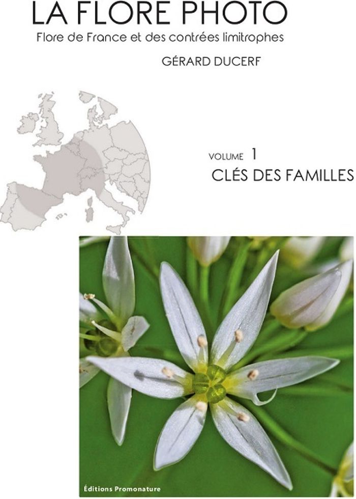 Couverture du livre « LA FLORE PHOTO VOL 1 CLE DES FAMILLES » de Ducerf Gerard, librairie Les Contes Infusés à Corte