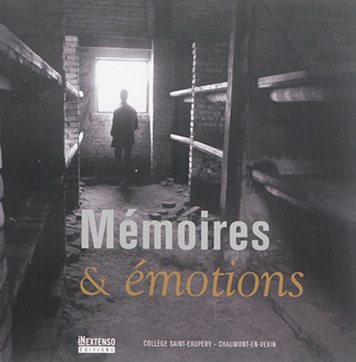 Couverture du livre « Mémoires & émotions » de Collège Saint-Exupéry, librairie Les Contes Infusés à Corte