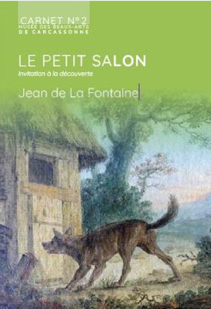 Couverture du livre « LE PETIT SALON - T02 - LE PETIT SALON : JEAN DE LA FONTAINE » de Musee Des Beaux-Arts, librairie Les Contes Infusés à Corte
