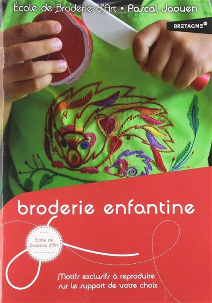 Couverture du livre « BRODERIE ENFANTINE » de Jaouen Pascal, librairie Les Contes Infusés à Corte